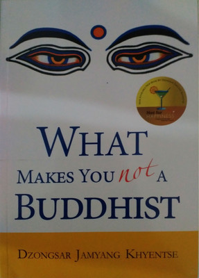 What Makes You Not A Buddhist(English, Paperback, Khyentse Dzongsar Jamyang)