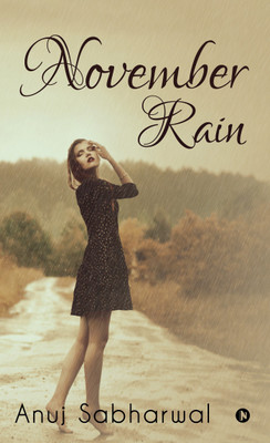 November Rain(English, Paperback, Sabharwal Anuj)
