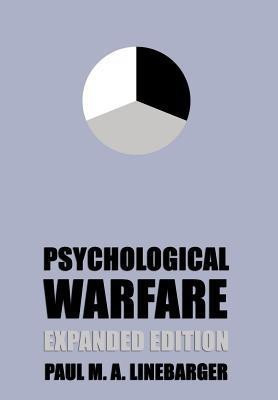 Psychological Warfare (Expanded Edition)(English, Hardcover, Linebarger Paul M a)
