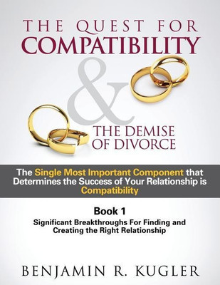 The Quest For Compatibility & the Demise of Divorce(English, Paperback, Kugler Benjamin R)