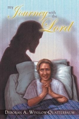 My Journey with the Lord(English, Paperback, Winslow-Quattlebaum Deborah A.)