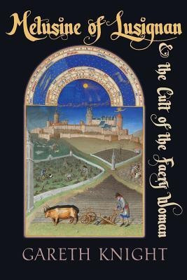 Melusine of Lusignan and the Cult of the Faery Woman(English, Paperback, Knight Gareth)