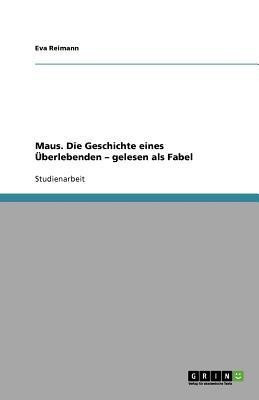 Maus. Die Geschichte eines UEberlebenden - gelesen als Fabel(German, Paperback, Reimann Eva)