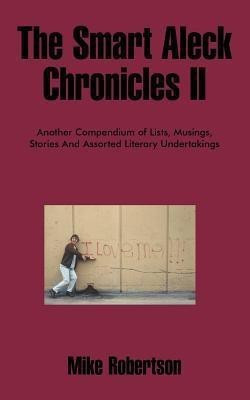 The Smart Aleck Chronicles II(English, Paperback, Robertson Mike)