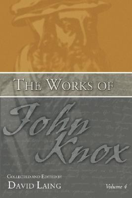 The Works of John Knox, Volume 4(English, Paperback, Knox John)