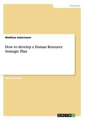 How to develop a Human Resource Strategic Plan(English, Paperback, Ackermann Matthias)