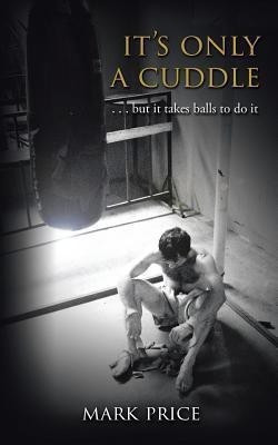 It's Only a Cuddle(English, Paperback, Price Mark MR)