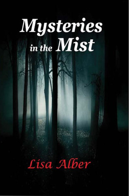 Mysteries in the Mist(English, Paperback, Alber Lisa)