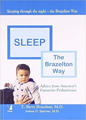 Sleep the Brazelton Way:Advice from Amerca's Favourite Pediatrician(English, Paperback, Brazelton T. Berry)