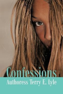 Confessions(English, Paperback, Lyle Authoress Terry E.)