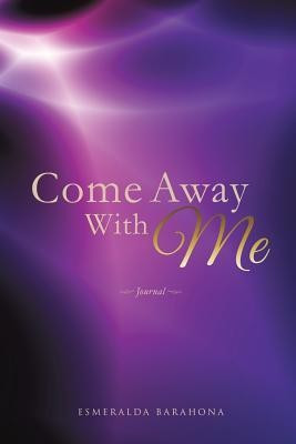 Come Away with Me(English, Paperback, Barahona Esmeralda)