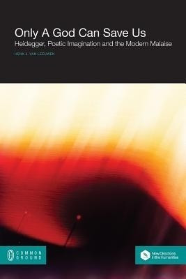 Only a God Can Save Us(English, Paperback, Van Leeuwen Henk J)