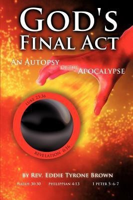 God's Final Act(English, Paperback, Brown Eddie Tyrone REV)