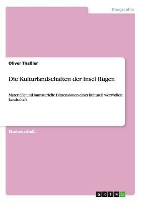 Die Kulturlandschaften der Insel Rugen(German, Paperback, Thassler Oliver)
