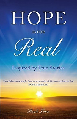 Hope Is for Real...(English, Paperback, Love Rock)