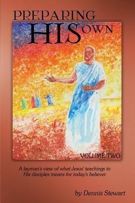 Preparing His Own - Volume 2(English, Paperback, Stewart Dennis)