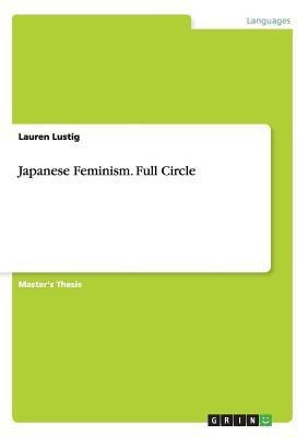 Japanese Feminism. Full Circle(English, Paperback, Lustig Lauren)