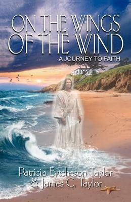 On the Wings of the Wind(English, Paperback, Taylor Patricia Eytcheson)
