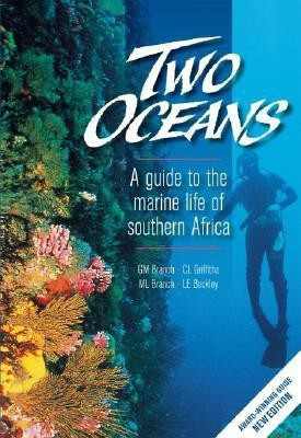 Two Oceans: A Guide to the Marine Life of Southern Africa(English, Hardcover, Branch G.M.)