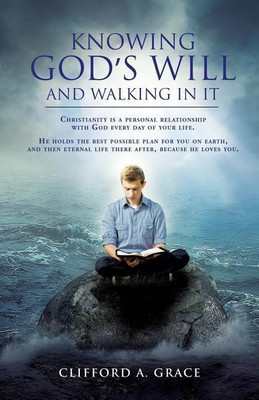 Knowing God's Will and Walking in It(English, Paperback, Grace Clifford A)