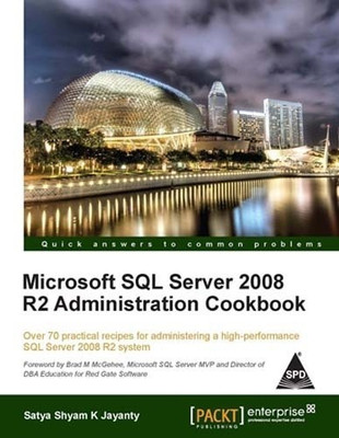 Microsoft SQL Server 2008 R2 Administration Cookbook(English, Paperback, Jayanty Satya Shyam K)