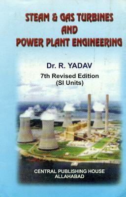 Steam and Gas Turbines and Power Plant Engineering(English, Paperback, Yadav R.)