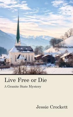 Live Free or Die(English, Paperback, Crockett Jessie)