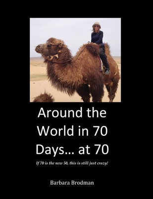 Around the World in 70 Days... at 70(English, Paperback, Brodman Barbara)
