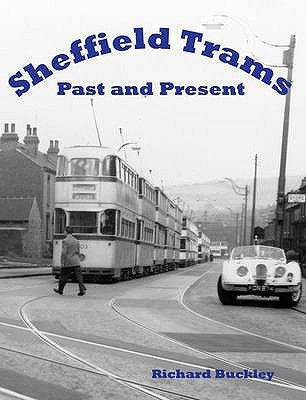 Sheffield Trams Past and Present(English, Paperback, Buckley Richard)