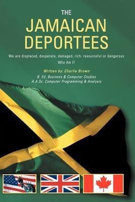 THE Jamaican Deportees(English, Paperback, Brown Charlie)