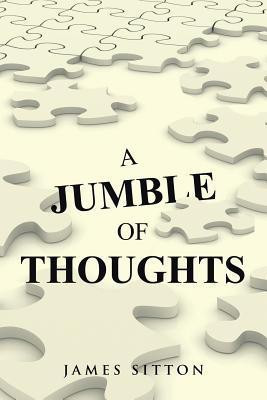 A Jumble of Thoughts(English, Paperback, Sitton James)