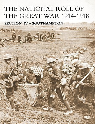 NATIONAL ROLL OF THE GREAT WAR Section IV - Southampton(English, Paperback, unknown)