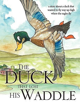 The Duck that Lost his Waddle(English, Paperback, Williams Dan Research Associate)
