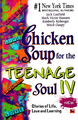 Chicken Soup for the Teenage Soul IV(English, Paperback, Canfield Jack)