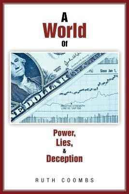 A World Of Power, Lies, & Deception(English, Paperback, Coombs Ruth)
