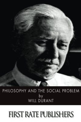 Philosophy and the Social Problem(English, Paperback, Durant Will)