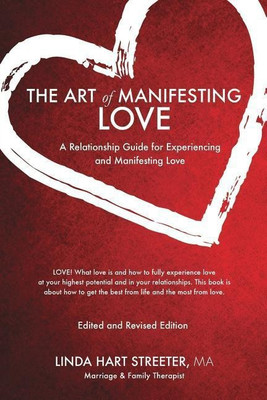 The Art Of Manifesting Love(English, Paperback, Hart DCC Linda J Dr)