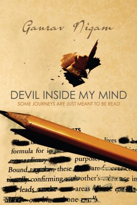 Devil Inside My Mind  - Some Journeys Are Just Meant to Be Read(English, Paperback, Nigam Gaurav)