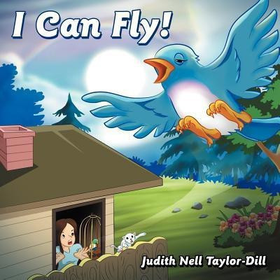 I Can Fly!(English, Paperback, Taylor-Dill Judith Nell)