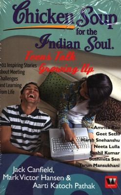 Chicken Soup for the Indian Soul: Teens Talk Growing Up(English, Paperback, Canfield Jack)