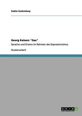 Georg Kaisers "Gas"(German, Paperback, Guckenburg Saskia)