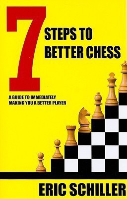 7 Steps to Better Chess(English, Paperback, Schiller Eric)