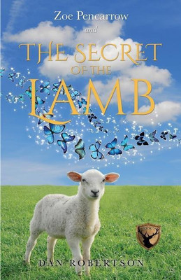 Zoe Pencarrow and THE SECRET OF THE LAMB(English, Paperback, Robertson Dan)