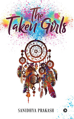 The Taken Girls(English, Paperback, Prakash Sanidhya)