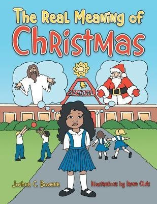 The Real Meaning of Christmas(English, Paperback, Bowene Joshua C)