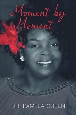 Moment by Moment(English, Paperback, Green Dr. Pamela)