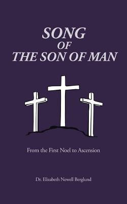Song of the Son of Man(English, Paperback, Berglund Elizabeth Newell Dr)
