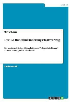 Der 12. Rundfunkanderungsstaatsvertrag(German, Paperback, Loeser Oliver)