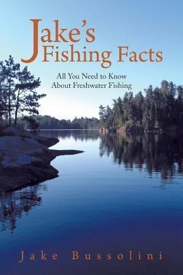 Jake's Fishing Facts(English, Paperback, Bussolini Jake)