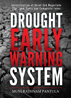 Drought Early Warning System  - Identification of onset end magnitude (SPI And SPei) and Composite Index(English, Paperback, Pantula Muni Rathnam)